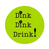 Dink Dink Drink Wine Bottle Cap