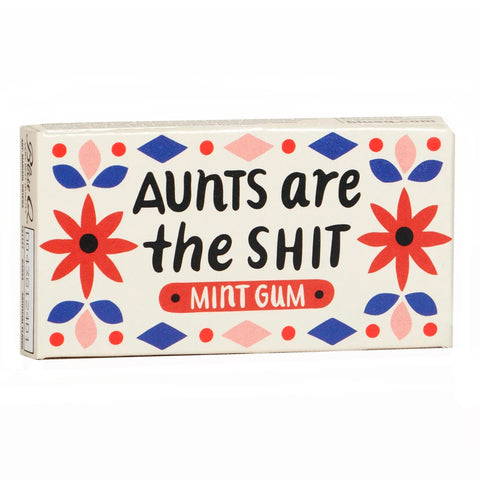 Aunts are the Shit Gum