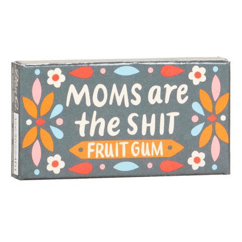 Moms Are the Shit Gum