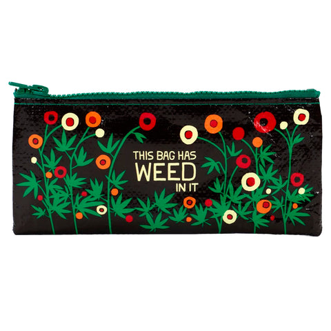 Bag Has Weed In It Pencil Case