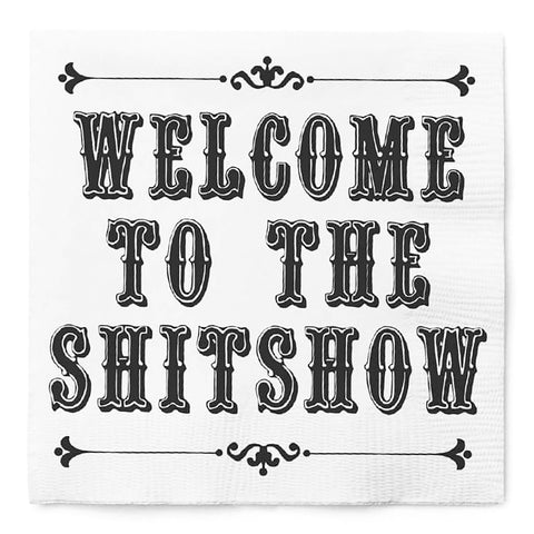 Welcome to the Shitshow Cocktail Napkins